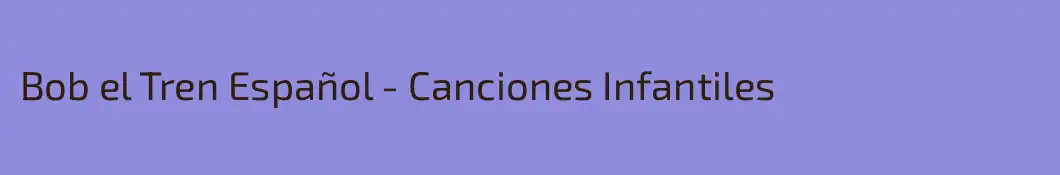 Bob el Tren Español - Canciones Infantiles